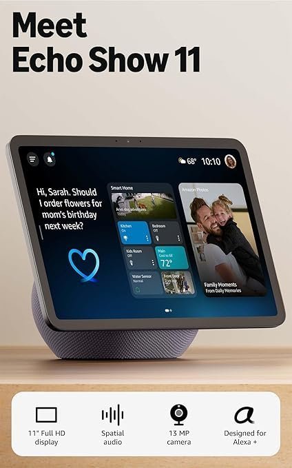 71iGGAiGZ9L._AC_SY679_ Amazon Echo Show 11 (newest model), Vibrant Full-HD 11″ display with more viewing area and spatial audio, Designed for Alexa+, Graphite - Image 1